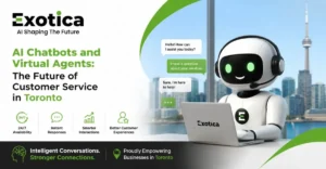 AI Chatbots and Virtual Agents The Future of Customer Service in Toronto