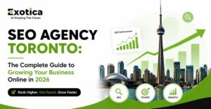 SEO Agency Toronto: The Complete Guide to Growing Your Business Online in 2026